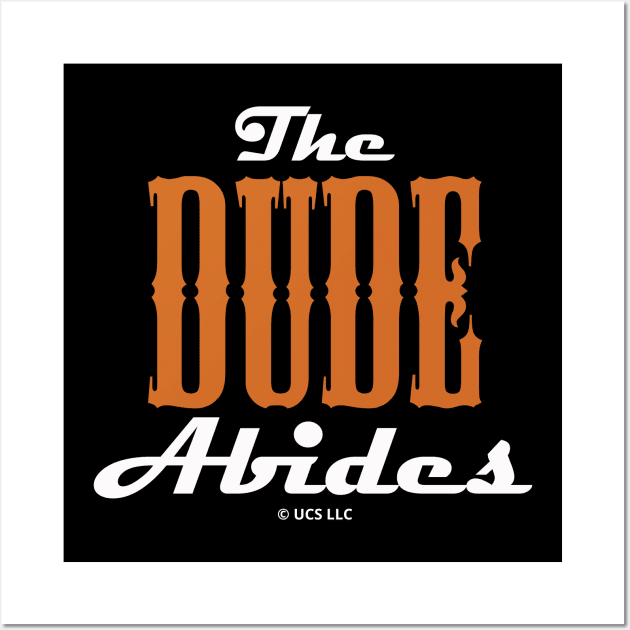 The Dude Abides (The Big Lebowski) Wall Art by Movie Vigilante